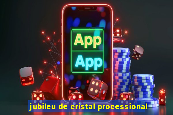 jubileu de cristal processional